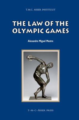 Law of the Olympic Games   2009 9789067043045 Front Cover