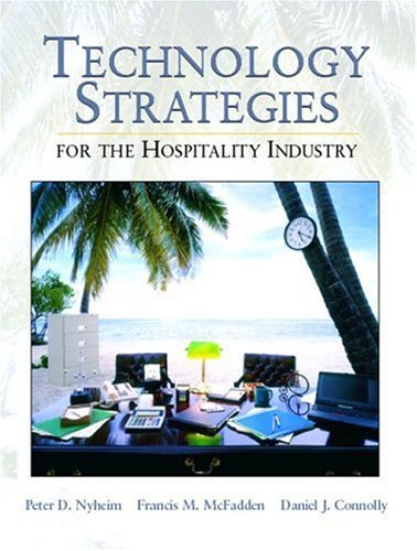 Technology Strategies for the Hospitality Industry   2005 9780130305046 Front Cover
