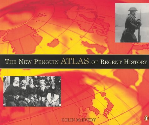 New Penguin Atlas of Recent History  2nd 2002 (Revised) 9780140515046 Front Cover
