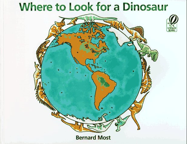 Where to Look for a Dinosaur   1993 9780152015046 Front Cover