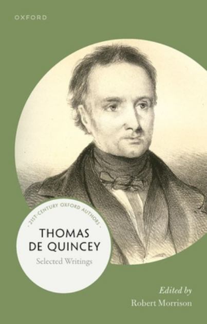 Thomas de Quincey Selected Writings N/A 9780192868046 Front Cover