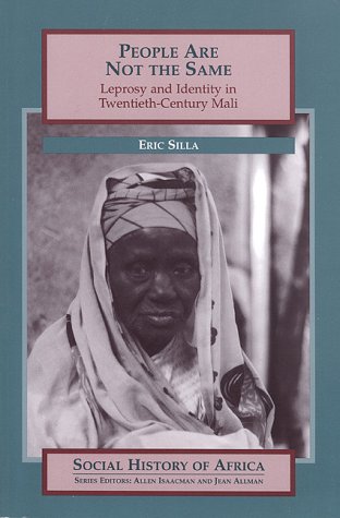 People Are Not the Same Leprosy and Identity in Twentieth-Century Mali  1998 9780325000046 Front Cover