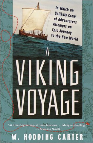 Viking Voyage In Which an Unlikely Crew of Adventurers Attempts an Epic Journey to the New World Reprint  9780345420046 Front Cover
