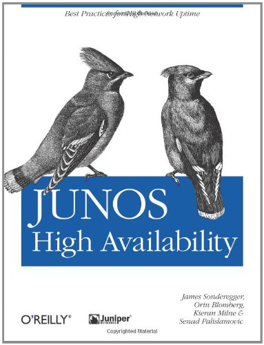 JUNOS High Availability Best Practices for High Network Uptime  2009 9780596523046 Front Cover