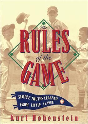 Rules of the Game : Simple Truths Learned from Little League N/A 9780785275046 Front Cover