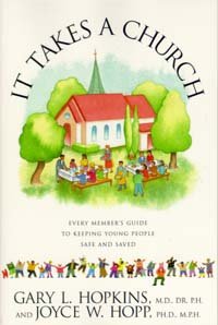 It Takes a Church : Every Member's Guide to Keeping Young People Safe and Saved  2002 9780816319046 Front Cover