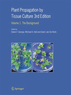 Plant Propagation by Tissue Culture The Background 3rd 2008 9781402050046 Front Cover
