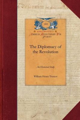 Diplomacy of the Revolution  N/A 9781429017046 Front Cover