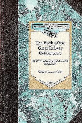 Book of the Great Railway Celebrations  N/A 9781429020046 Front Cover