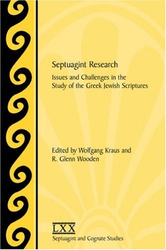 Septuagint Research Issues and Challenges in the Study of the Greek Jewish Scriptures  2005 9781589832046 Front Cover