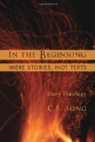 In the Beginning Were Stories, Not Texts Story Theology N/A 9781608997046 Front Cover