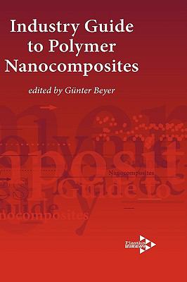 Industry Guide to Polymer Nanocomposites   2017 9781906479046 Front Cover