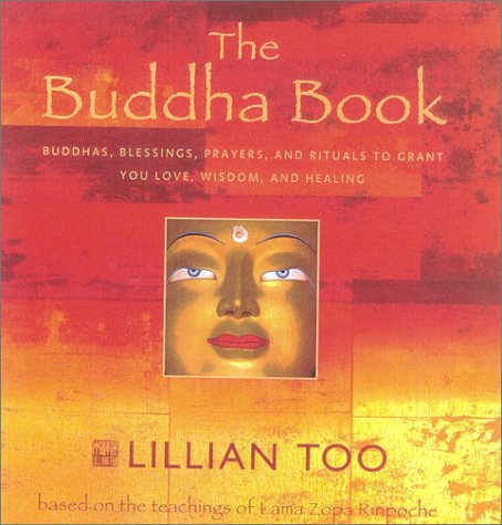 The Buddha Book: Buddhas, blessings, prayers, and rituals to grant you love, wisdom, and healing N/A 9780007680047 Front Cover