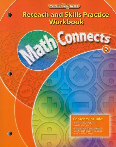Math Connects, Grade 3, Reteach and Skills Practice Workbook   2009 9780021073047 Front Cover