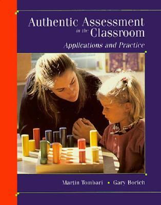 Authentic Assessment in the Classroom Applications and Practice  1999 9780024209047 Front Cover