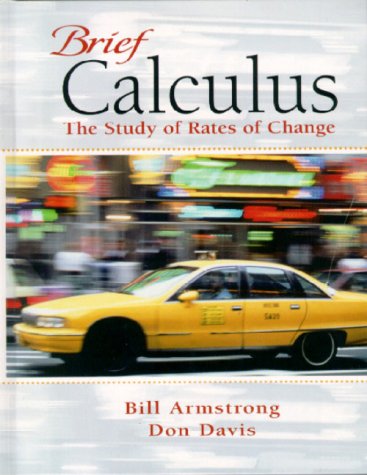 Brief Calculus The Study of Rates of Change  2000 9780137549047 Front Cover