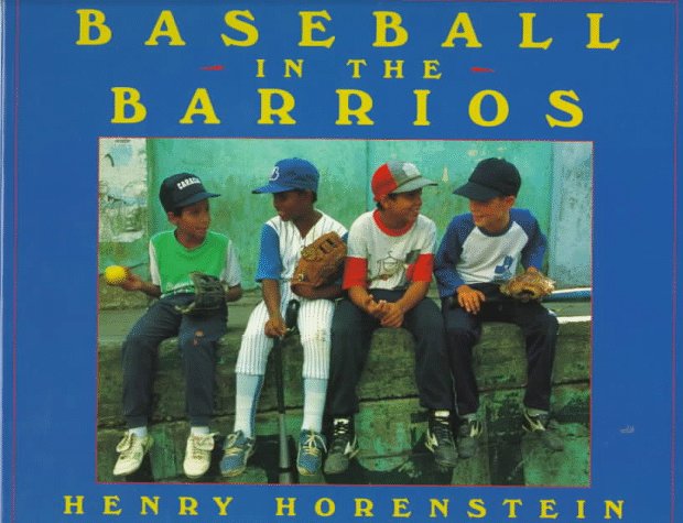 Baseball in the Barrios   1997 9780152005047 Front Cover