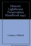 Historic Lighthouse Preservation Handbook, 1997 N/A 9780160491047 Front Cover