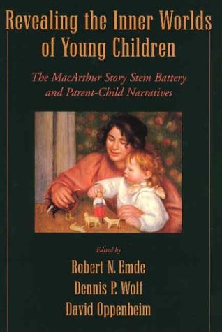 Revealing the Inner Worlds of Young Children The MacArthur Story Stem Battery and Parent-Child Narratives  2003 9780195154047 Front Cover
