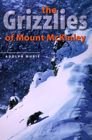 Grizzlies of Mount Mckinley   1985 (Reprint) 9780295962047 Front Cover