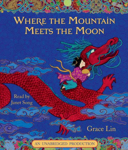 Where the Mountain Meets the Moon:  2010 9780307746047 Front Cover
