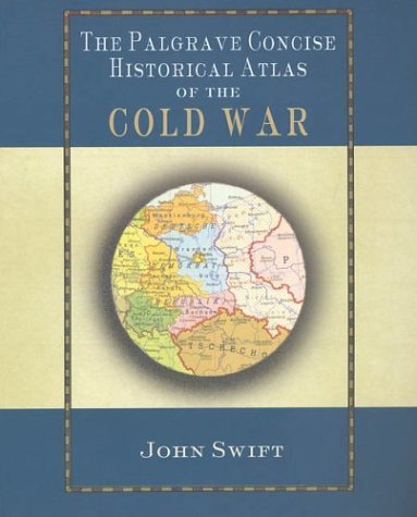 Palgrave Concise Historical Atlas of the Cold War   2003 (Revised) 9780333994047 Front Cover
