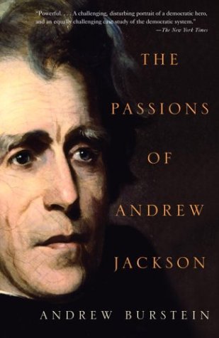 Passions of Andrew Jackson   2003 9780375714047 Front Cover