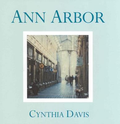 Ann Arbor Hand-Altered Polaroid Photographs  2004 9780472114047 Front Cover
