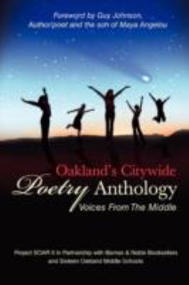 Oakland's Citywide Poetry Anthology Voices from the Middle N/A 9780595466047 Front Cover