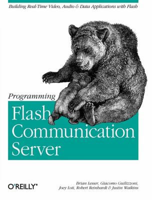 Programming Flash Communication Server Building Real-Time Video, Audio and Data Applications with Flash  2005 9780596005047 Front Cover