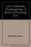 Let's Celebrate Thanksgiving : A Book of Drawing Fun N/A 9780606036047 Front Cover
