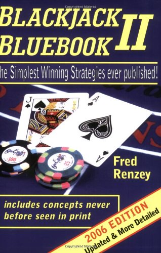 Blackjack Bluebook II - 2006 Edition The Simplest Winning Strategies Ever Published 2nd 9780615131047 Front Cover