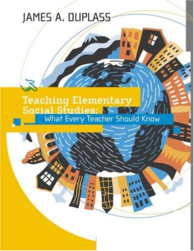 Teaching Elementary Social Studies What Every Teacher Should Know  2004 9780618242047 Front Cover