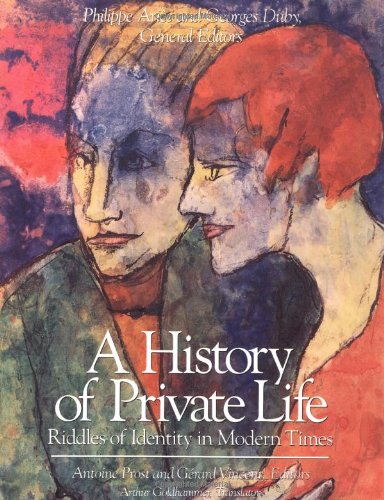 History of Private Life, Volume V: Riddles of Identity in Modern Times   1991 9780674400047 Front Cover