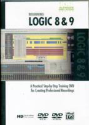 Alfred's Pro Audio -- Logic Express/Logic A Practical Step-By-Step Training DVD for Creating Professional Recordings, DVD  2009 9780739064047 Front Cover