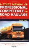 A Study Manual of Professional Competence in Road Haulage N/A 9780749443047 Front Cover