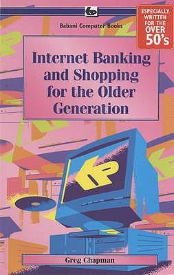 Internet Banking and Shopping for the Older Generation (BP) N/A 9780859346047 Front Cover