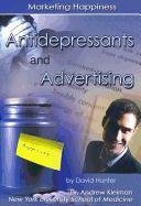 Antidepressants and Advertising:   2007 9781422204047 Front Cover