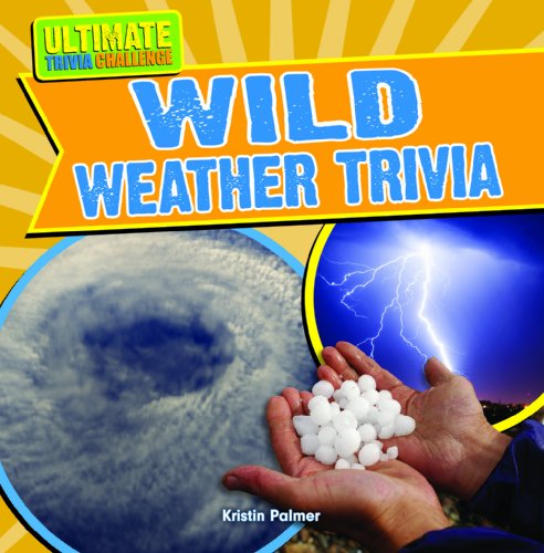 Wild Weather Trivia:   2013 9781433983047 Front Cover