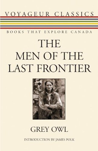 Men of the Last Frontier   2010 9781554888047 Front Cover