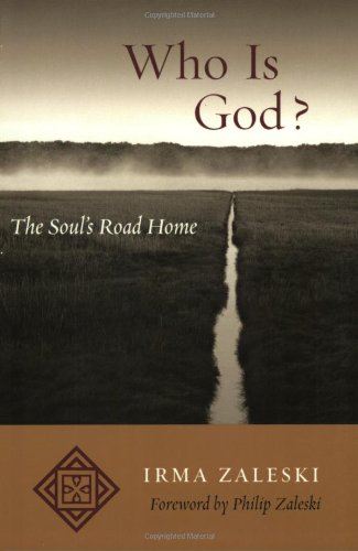 Who Is God? The Soul's Road Home  2006 9781590303047 Front Cover