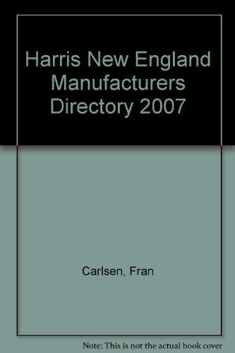 Harris New England Manufacturers Directory 2007:  2007 9781600730047 Front Cover