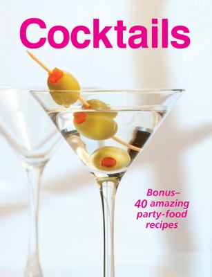 Cocktails 40 Amazing Party-Food Recipes N/A 9781605537047 Front Cover