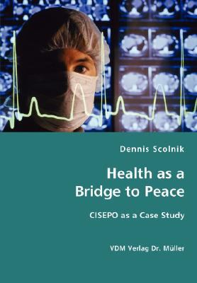 Health As a Bridge to Peace N/A 9783836429047 Front Cover