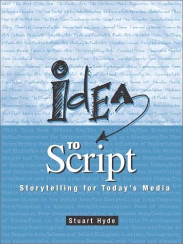 Idea to Script Storytelling for Today's Media  2003 9780205344048 Front Cover