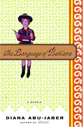 Language of Baklava A Memoir  2005 9780375423048 Front Cover