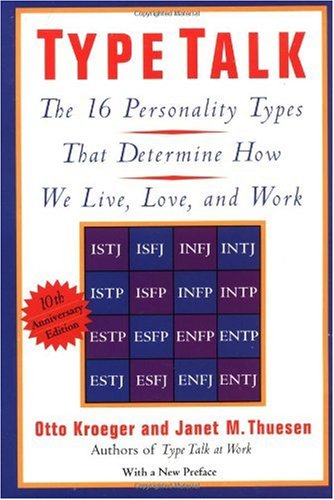Type Talk The 16 Personality Types That Determine How We Live, Love, and Work 10th 1989 9780440507048 Front Cover