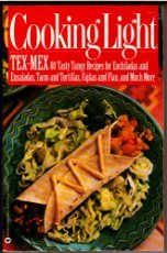 Cooking Light Tex-Mex   1992 9780446394048 Front Cover