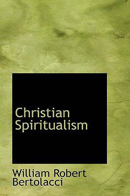Christian Spiritualism  2008 9780554684048 Front Cover