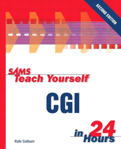 Teach Yourself CGI in 24 Hours  2nd 2003 (Revised) 9780672324048 Front Cover